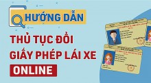 Hướng dẫn đổi GPLX toàn trình trên Cổng DVC Quốc gia