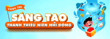 Thể lệ Cuộc thi Sáng tạo dành cho thanh thiếu niên nhi đồng tỉnh Đắk Nông lần thứ X, năm 2023 - 2024