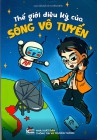Thế giới diệu kỳ của sóng vô tuyến